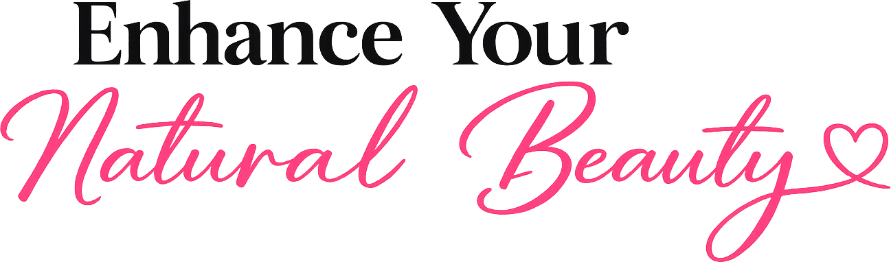 Enhance Your Natural Beauty
